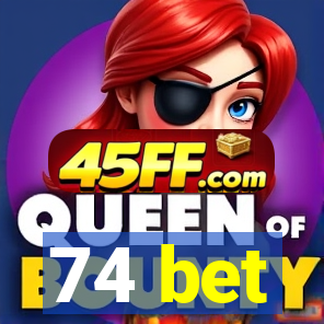 74 bet
